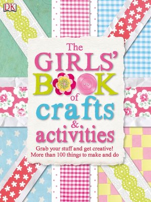 cover image of The Girls' Book of Crafts & Activities